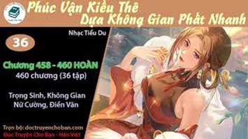 [HV] Phúc Vận Kiều Thê Dựa Không Gian Phất Nhanh